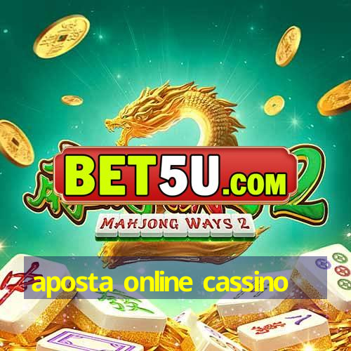 aposta online cassino